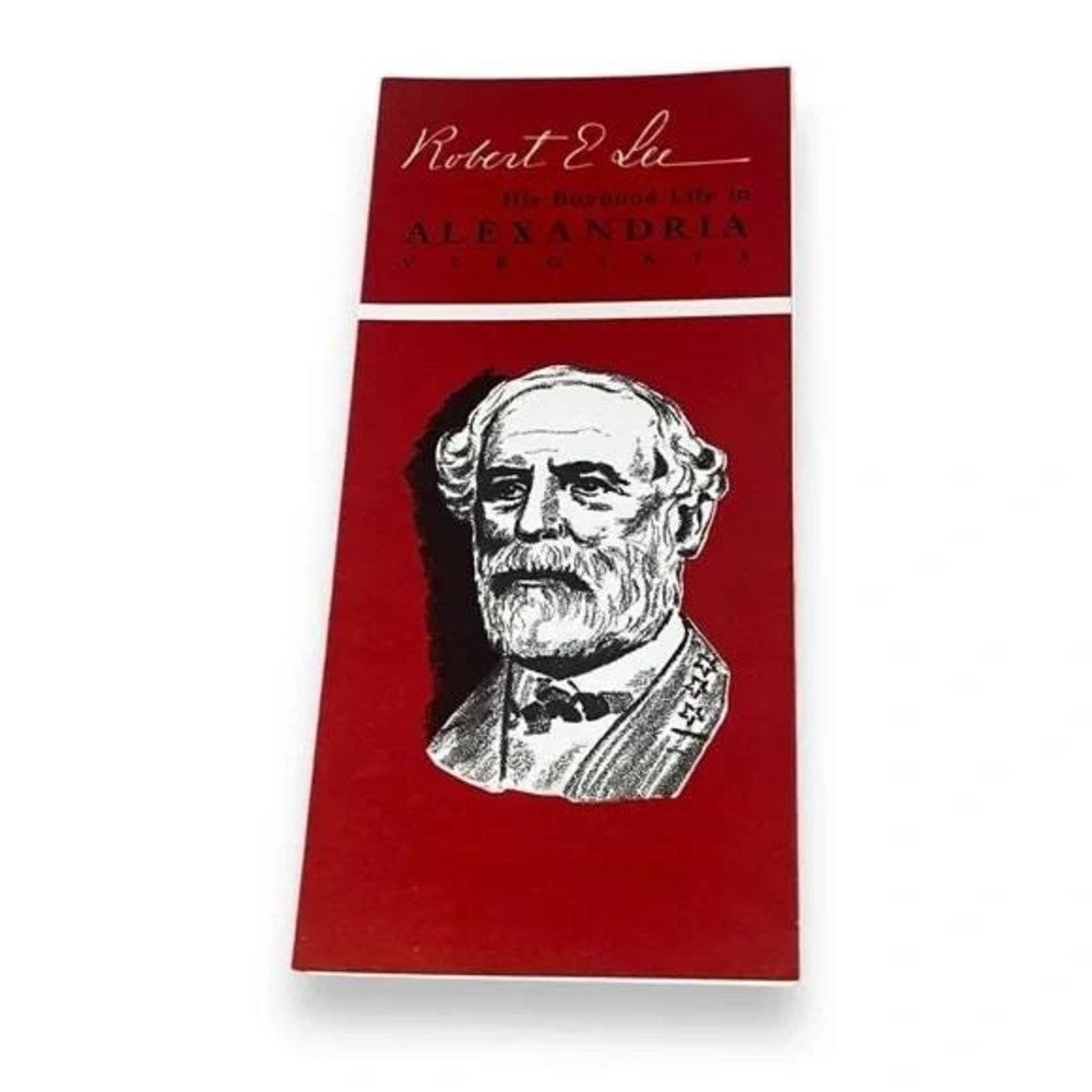 Robert E Lee His Boyhood Life in Alexandria Virginia Vintage Brochure BX